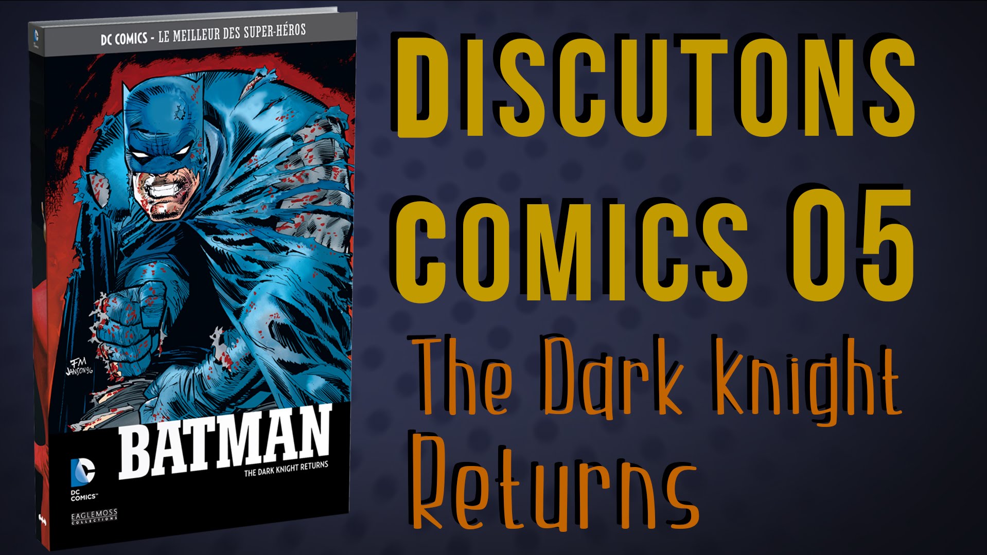 Batman : The Dark Knight Returns dans Discutons Comics - LesComics.fr