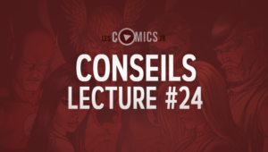 Conseil Lecture Comics 24 LesComics.fr