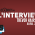 Trevor Hairsine en interview