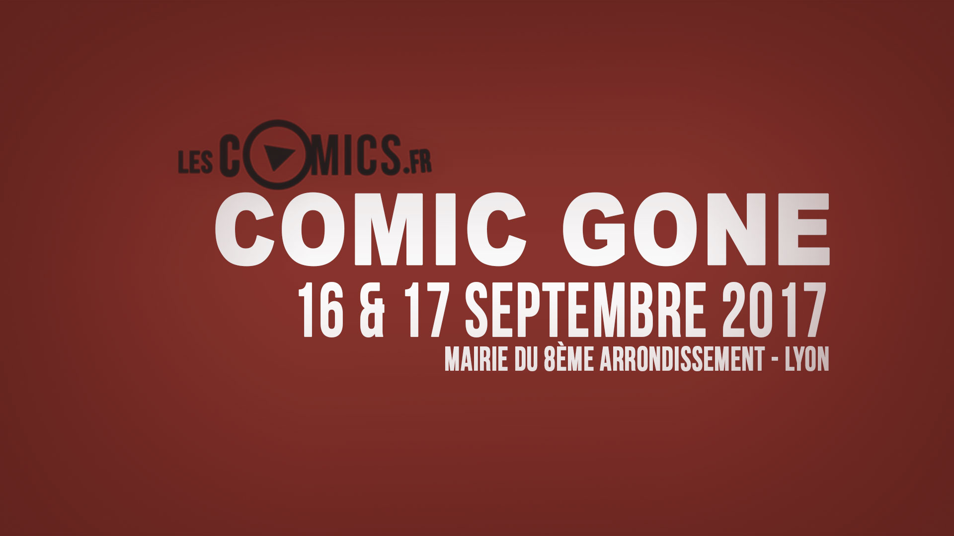 Retour sur... La Comic Gone 2017 - LesComics.fr