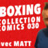 Unboxing : ma collection de comics 030