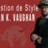 Brian K. Vaughan dans Question de Style
