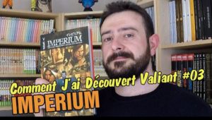 Comment j'ai découvert Valiant : Imperium