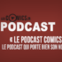 podcast Le Podcast Comics