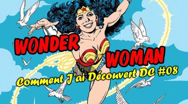 Wonder Woman Comment J'ai Découvert DC