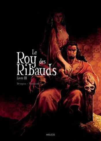 Le Roy des Ribauds tome 3 Akileos