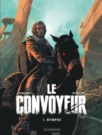 Le Lombard Le Convoyeur tome 1