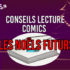Conseils Lecture Comics 47