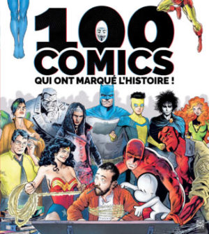 100 Comics qui ont marqué l'histoire couverture