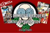 Sorties Comics de Février 2024 à braquer