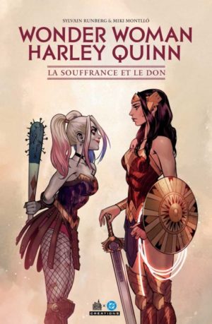 Wonder Woman Harley Quinn - La souffrance et le don