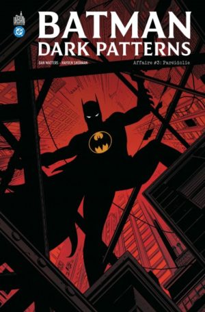 Batman Dark Patterns tome 3